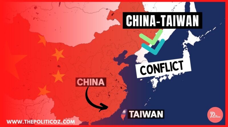 China Taiwan Conflict - the politicoz