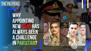 Why appointing New COAS has always been challenging in Pakistan | the politicoz