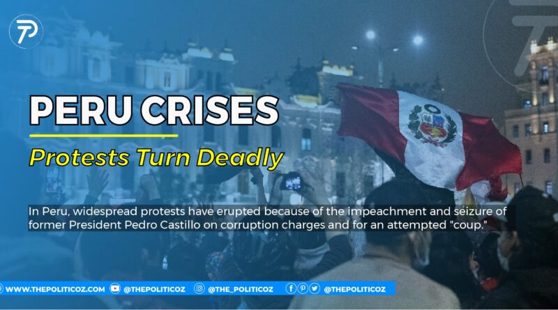 Peru Crisis: Protests Turn Deadly