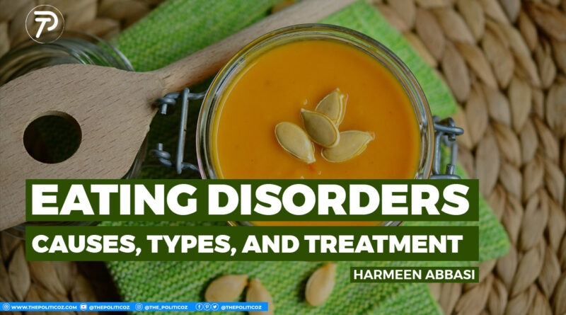 Eating disorders, cause, types, and treatment